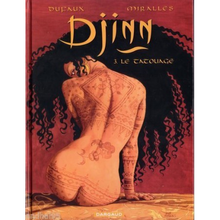 Djinn, tome 3 : Le Tatouage de Ana Mirallès et Dufaux (23 octobre 2003)