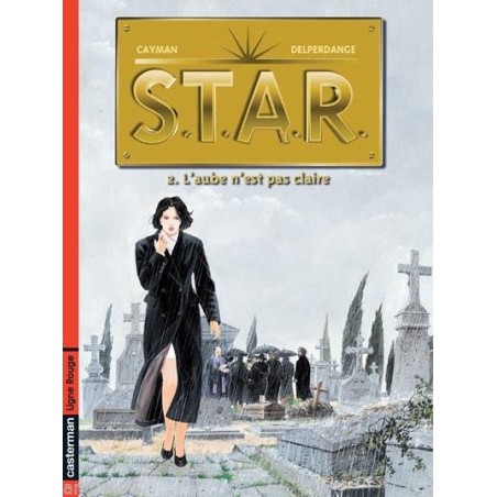 S.T.A.R., tome 2 : L'aube n'est pas claire (Janvier 2003)
