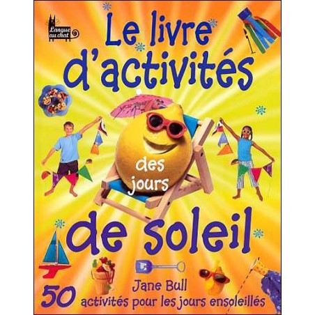 Livre d'activités des jours de soleil [Livre]