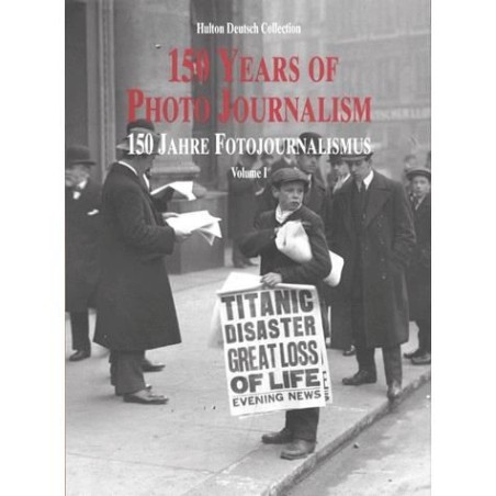 Cent cinquante ans de photojournalisme [Livre]